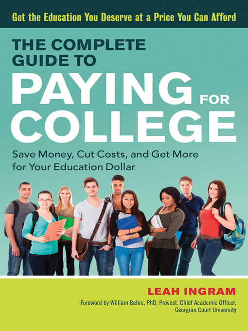 Title details for The Complete Guide to Paying for College by Leah Ingram - Wait list